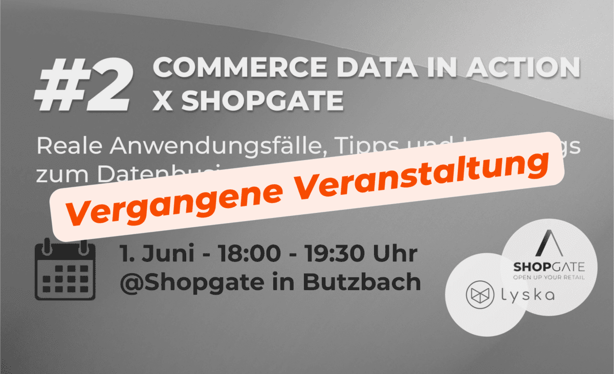 Vergangenes Event - Commerce Data in Action x Shopgate - Omnichannel special